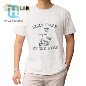 Get Quacky Unique Silly Goose On The Loose Shirt Humor Tee hotcouturetrends 1 1