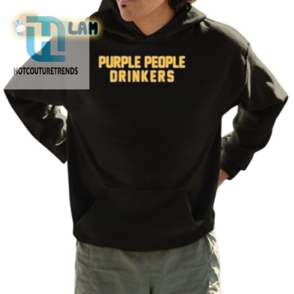 Drink In Style Purple People Drinkers Shirt Funny Unique hotcouturetrends 1 3