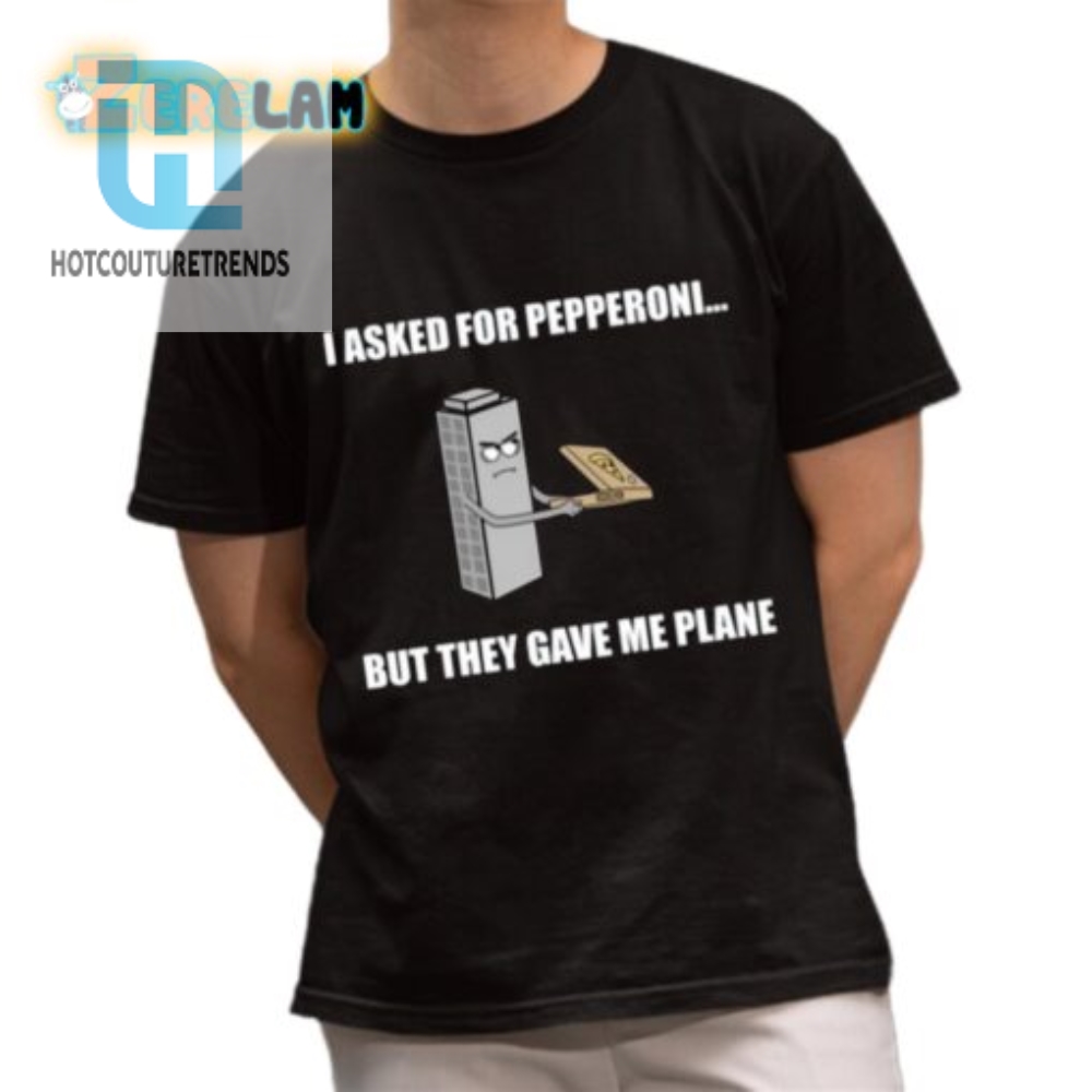 Funny Pepperoni Mixup Unique Plane Shirt  Get Yours Now