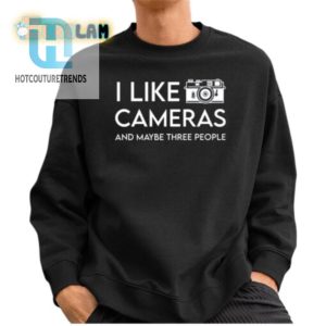 Funny I Like Cameras Maybe Three People Shirt Unique Tee hotcouturetrends 1 2