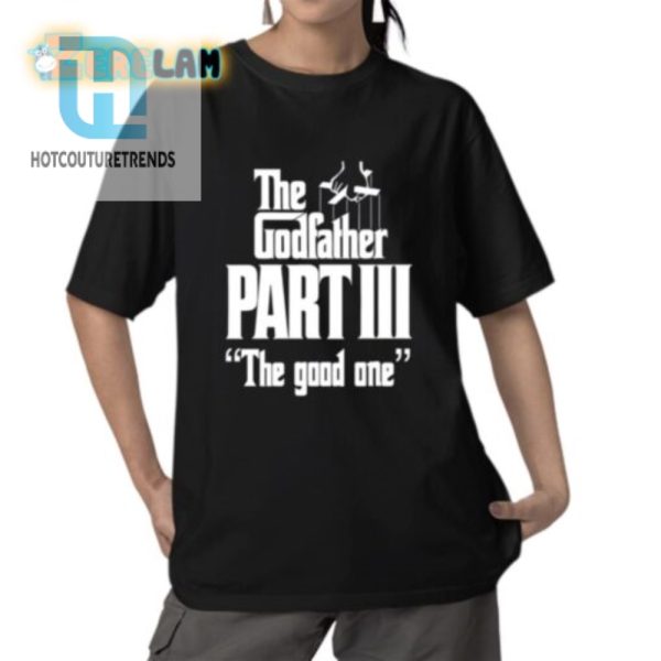 The Godfather Part Iii Shirt The Actually Good One hotcouturetrends 1