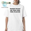 Funny Women Want Me Dan Phil Fear Me Tshirt For Fans hotcouturetrends 1