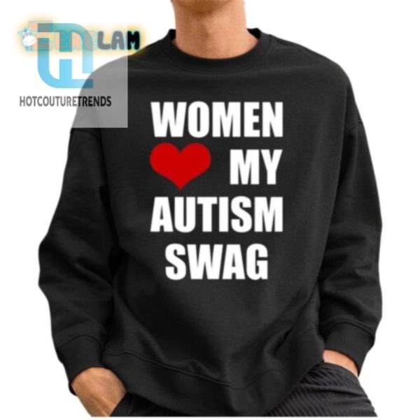 Funny Women Love My Autism Swag Unique Tee hotcouturetrends 1 2