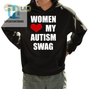 Funny Women Love My Autism Swag Unique Tee hotcouturetrends 1 3