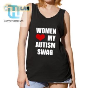 Funny Women Love My Autism Swag Unique Tee hotcouturetrends 1 4