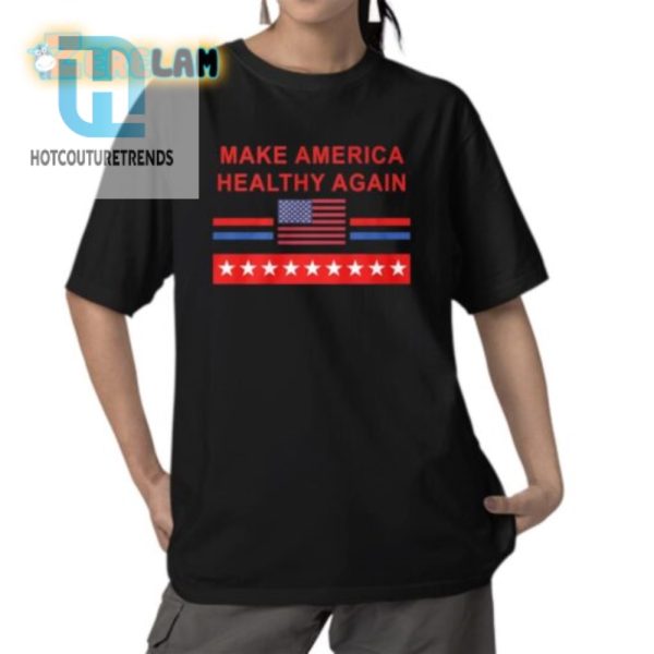 Funny Make America Healthy Again Flag Shirt Unique Style hotcouturetrends 1