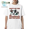 Unique Funny Dont Let The Bastards Get You Down Tee hotcouturetrends 1