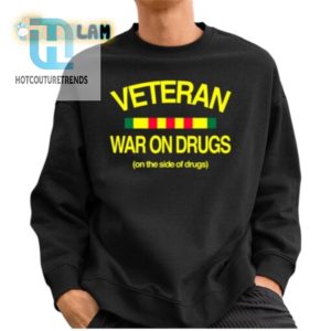 Veteran War On Drugs Shirt Humorously Prodrugs Statement hotcouturetrends 1 2