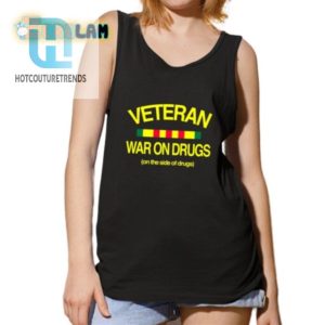 Veteran War On Drugs Shirt Humorously Prodrugs Statement hotcouturetrends 1 4