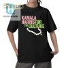 Funny Kamala Harris Shirt Unique For The Culture Tee hotcouturetrends 1