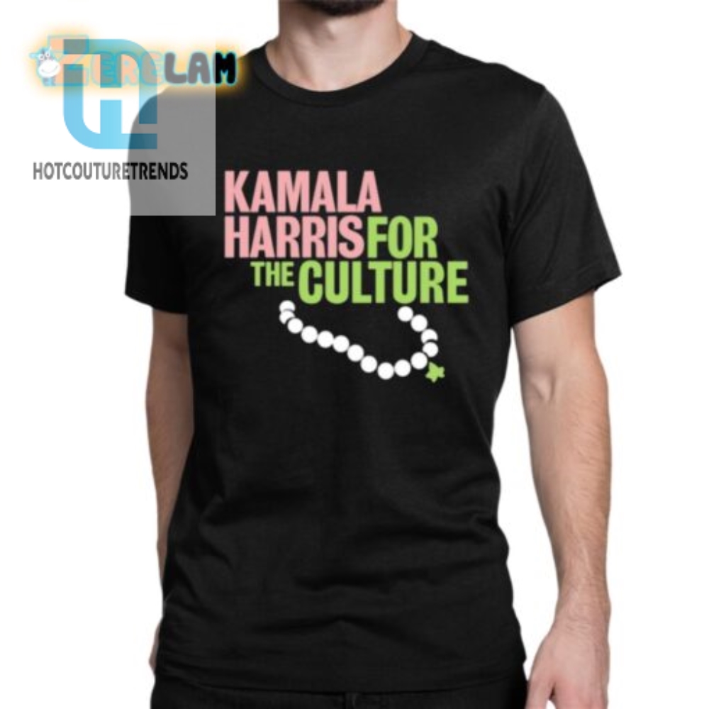 Funny Kamala Harris Shirt  Unique For The Culture Tee