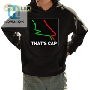 Get Laughs With Our Unique Thats Cap Shirt Stand Out hotcouturetrends 1 3