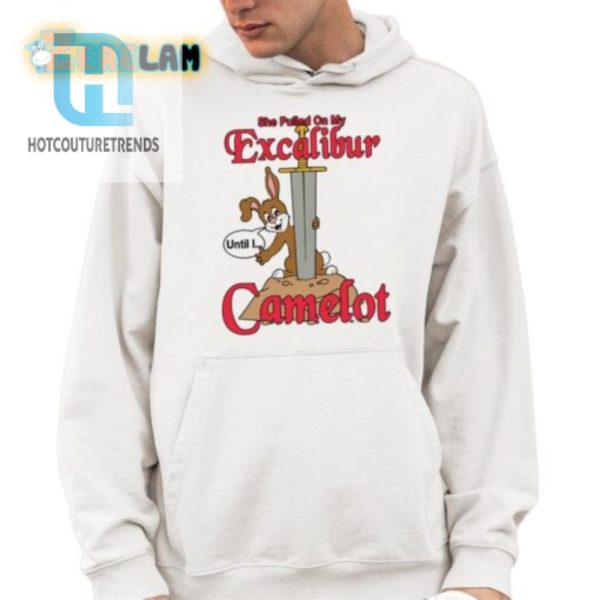 Get Laughs With Our Funny Excalibur Camelot Tshirt hotcouturetrends 1 3