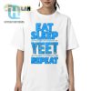 Humorous Eat Sleep Yeet Repeat Shirt Stand Out Laugh hotcouturetrends 1