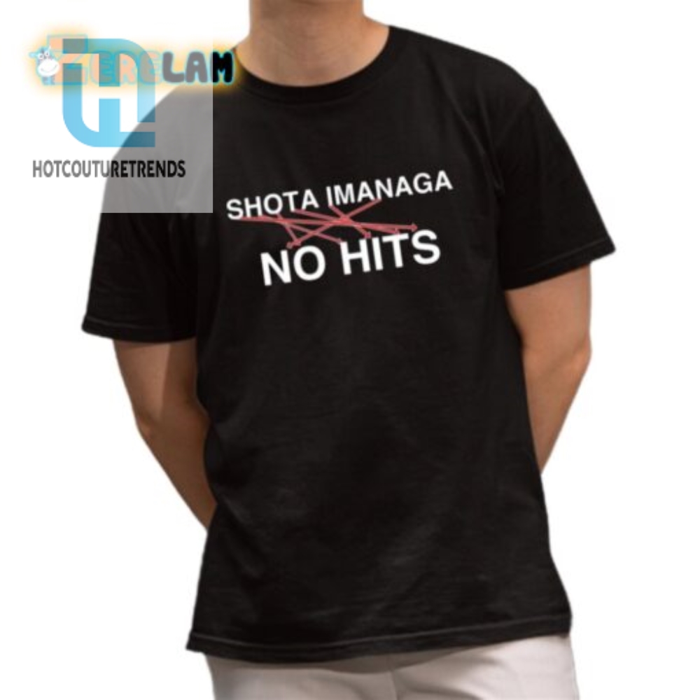 Get Laughs With Shota Imanagas No Hits Shirt  Unique  Fun