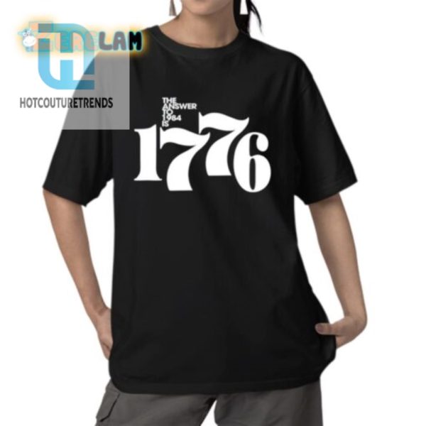 Rebel With A Laugh 1984 Vs 1776 Shirt hotcouturetrends 1