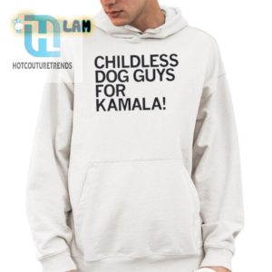 Funny Childless Dog Guys For Kamala Shirt Unique Design hotcouturetrends 1 3