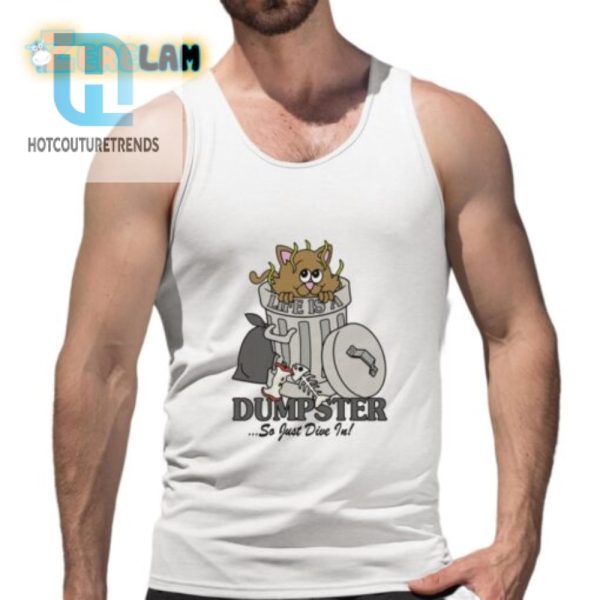 Dive Into Lifes Chaos With Our Hilarious Dumpster Shirt hotcouturetrends 1 4