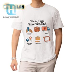 Unique Funny Wanita Tidak Bercerita Tapi Shirt For Women hotcouturetrends 1 1