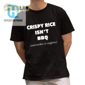 Get Hilarious Sunny Anderson Crispy Rice Bbq Tee hotcouturetrends 1 1