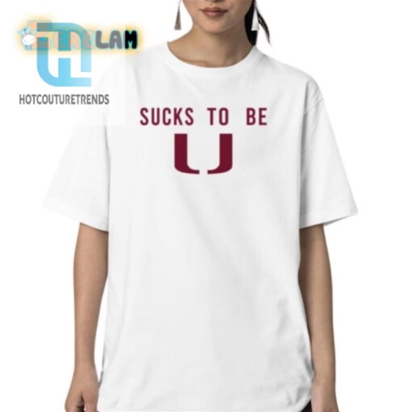 Hilarious Sucks To Be U Shirt Stand Out With Unique Humor hotcouturetrends 1