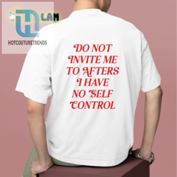 Funny No Self Control Tee Perfect For Party Avoidance hotcouturetrends 1