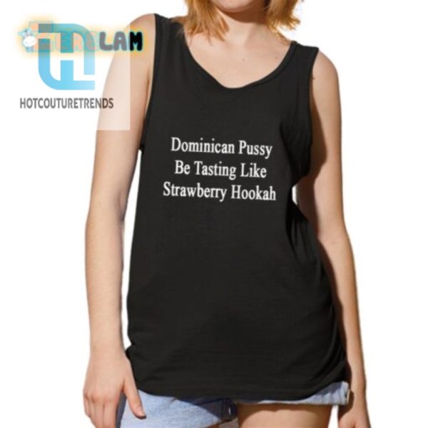 Strawberry Hookah Funny Dominican Shirt Taste The Fun hotcouturetrends 1 4