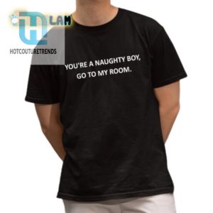 Naughty Boy Tshirt Hilarious And Unique Gift Idea hotcouturetrends 1 1