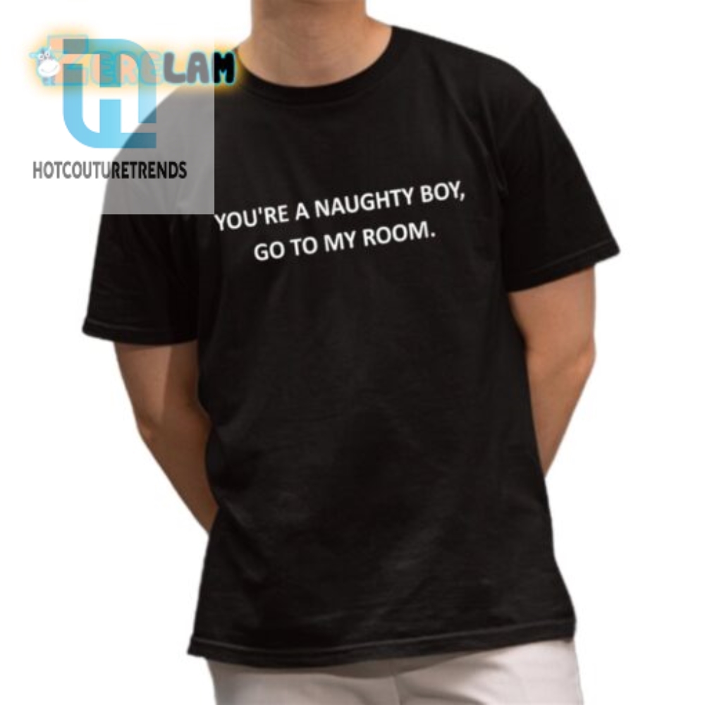 Naughty Boy Tshirt  Hilarious And Unique Gift Idea