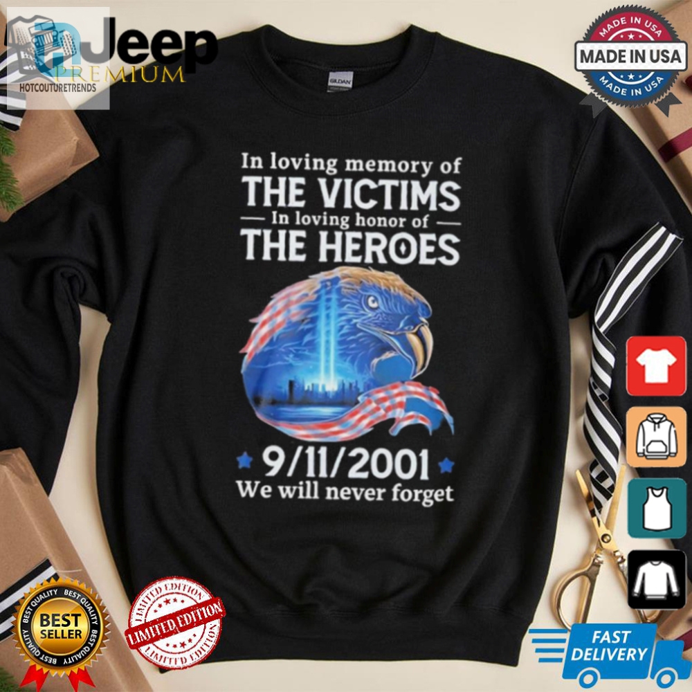 911 Tribute Tee Honor Remember  Never Forget With Humor