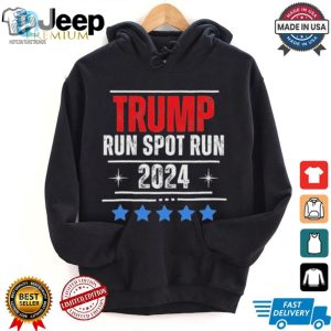 Trump 2024 Run Spot Run Chromasoft Tshirt Fun Unique hotcouturetrends 1 2