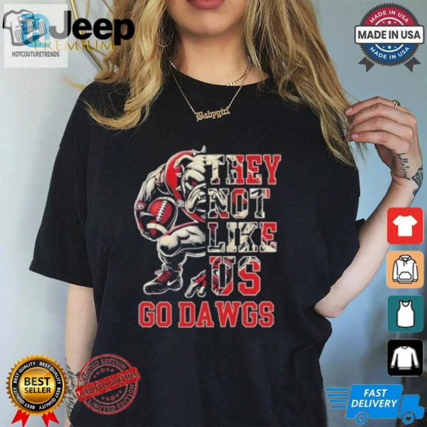 Lolworthy Georgia Bulldogs They Not Like Us Tee Go Dawgs hotcouturetrends 1 1