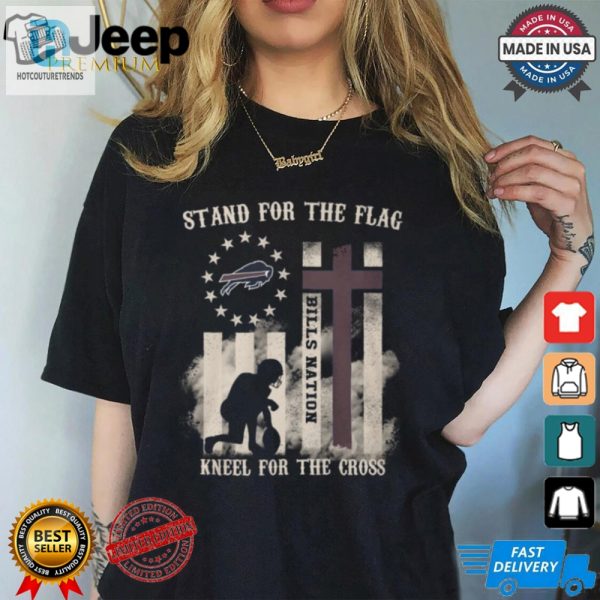 Stand For The Flag With Bills Nation Funny Fan Tee hotcouturetrends 1 1