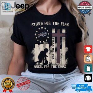 Stand For The Flag With Bills Nation Funny Fan Tee hotcouturetrends 1 2