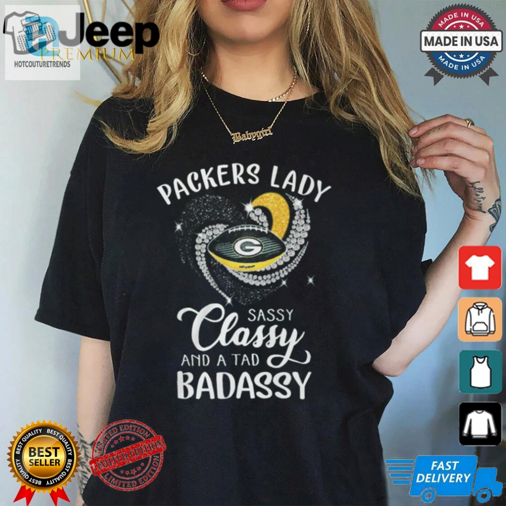 Packer Lady Shirt  Sassy Classy  A Tad Badassy  Unique  Fun