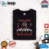 Strut Solo Not With Our Youll Never Walk Alone Tee hotcouturetrends 1