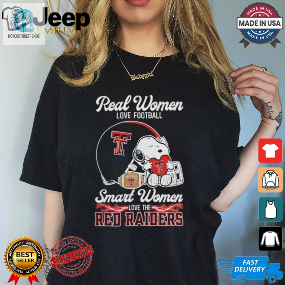 Real Women Love Football  Snoopy Texas Tech 2024 Shirt