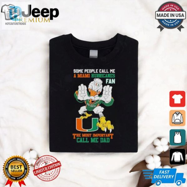 Dad Shirt Funniest Miami Hurricanes Fan Tee hotcouturetrends 1