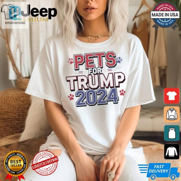 Funny Limited Pets For Trump 2024 Shirt Unique Hilarious hotcouturetrends 1 1