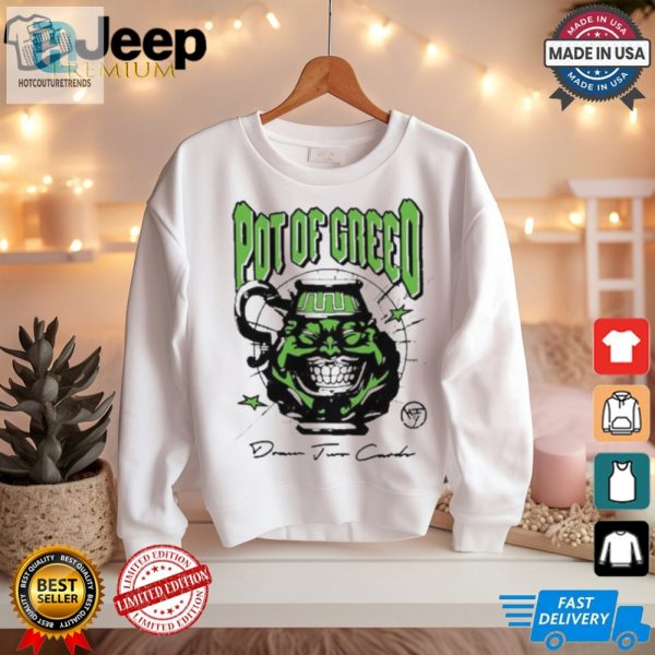 Get Rich Laugh Official Hypland Pot Of Greed Tee hotcouturetrends 1