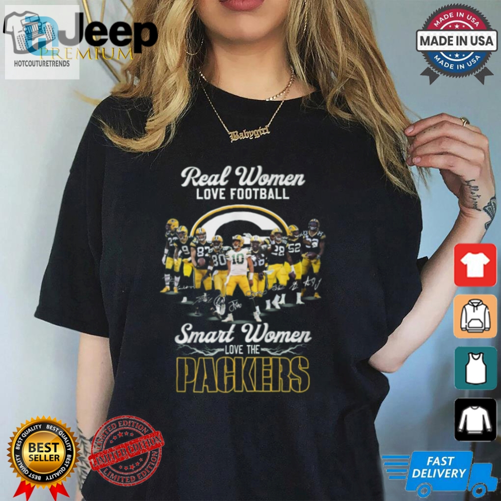 Smart Women Love Packers Hilarious Football Tee For Real Fans