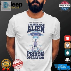 Funny Alien Abduction Shirt Unique Transgender Alien Design hotcouturetrends 1 2