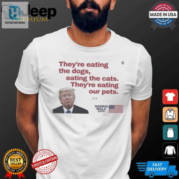 Humorous Theyre Eating Our Pets Harris Walz 2024 Shirt hotcouturetrends 1 2