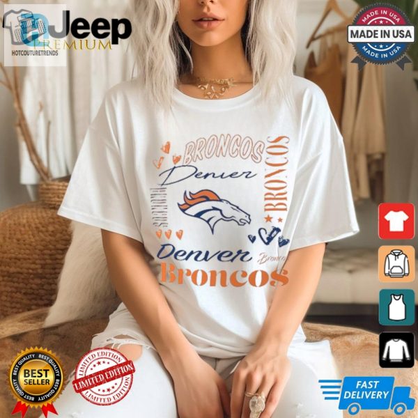 Score Big Laughs With Denver Broncos G Iii 4Her Tee hotcouturetrends 1