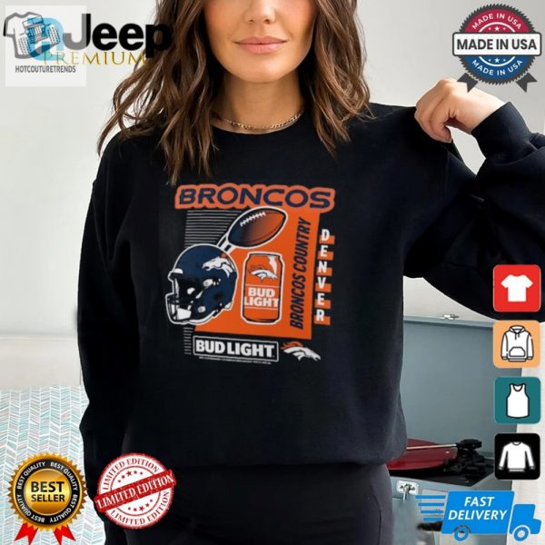 Crack Open Laughter Denver Broncos Busch Tee Delight hotcouturetrends 1 1