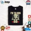 Funny Bold Trump Im Talking Now Tshirt Get Yours Today hotcouturetrends 1