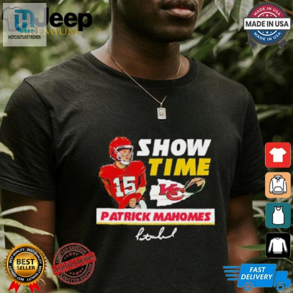 Score Big Laughs Unique Show Time Patrick Mahomes Shirt hotcouturetrends 1 1