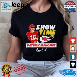 Score Big Laughs Unique Show Time Patrick Mahomes Shirt hotcouturetrends 1 2