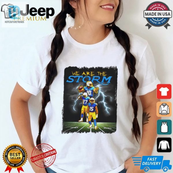 Get Charged Up We Are The Storm La Chargers Funny Tee hotcouturetrends 1 2