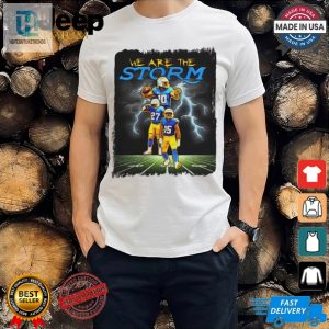 Get Charged Up We Are The Storm La Chargers Funny Tee hotcouturetrends 1 3